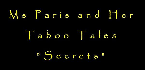  Ms  Paris and Her Taboo Tales-Secrets